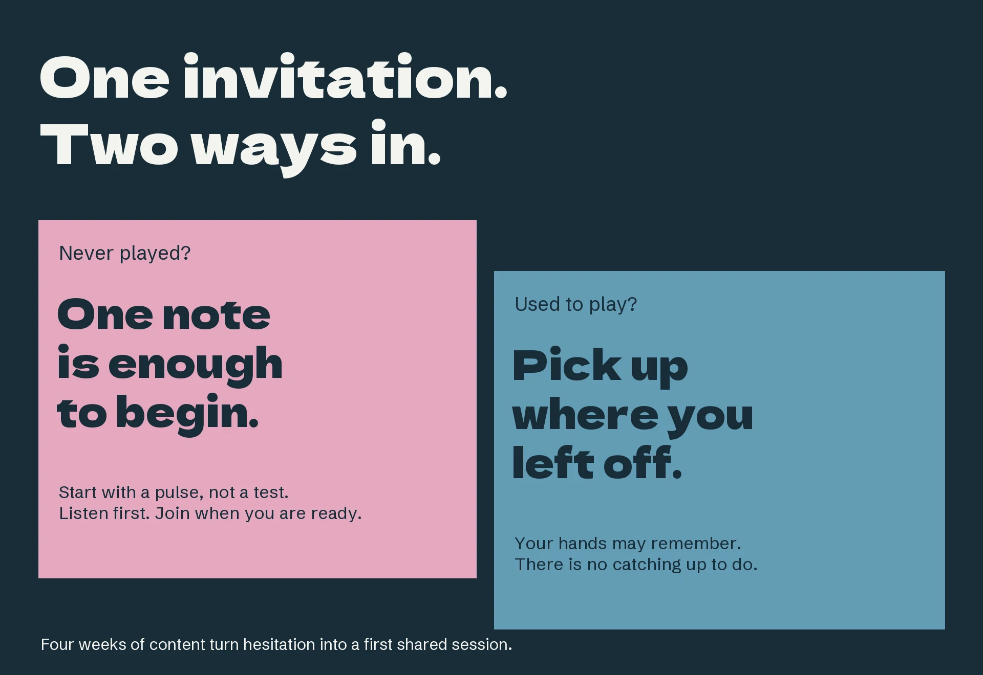 Two audience invitations for new and returning music players